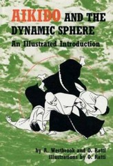 Aikido and the Dynamic Sphere: An Illustrated Introduction – Hardcover – GOOD