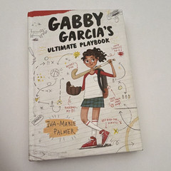 Gabby Garcia’s Ultimate PlayBook Iva-Marie Palmer Hardcover English Ages 9-12