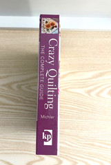 Crazy Quilting The Complete Guide Embroidery Hardcover Spiral Bound – Michler