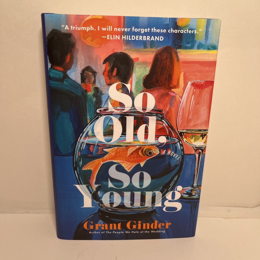 So Old, So Young : A Novel by Grant Ginder (2026, Hardcover)