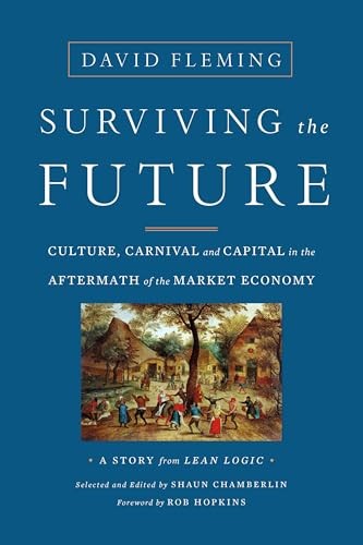 Surviving the Future: Culture, Carniv…, David Fleming
