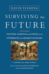 Surviving the Future: Culture, Carniv…, David Fleming