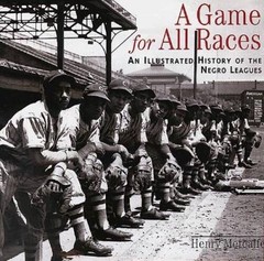 A Game for All Races: An Illustrated History of the Negro Leagues – VERY GOOD