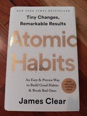 Atomic Habits: An Easy & Proven Way to Build Good Habits & Break Bad Ones
