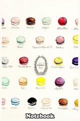 Laduree macarons flavor menu Notebook: Blank Lined Journal 110 Pages, Size 6” x