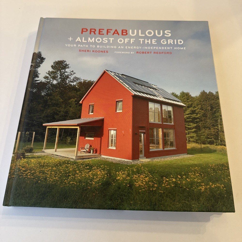 Prefabulous + Almost Off the Grid: Your Path to Building an Energy-I – VERY GOOD
