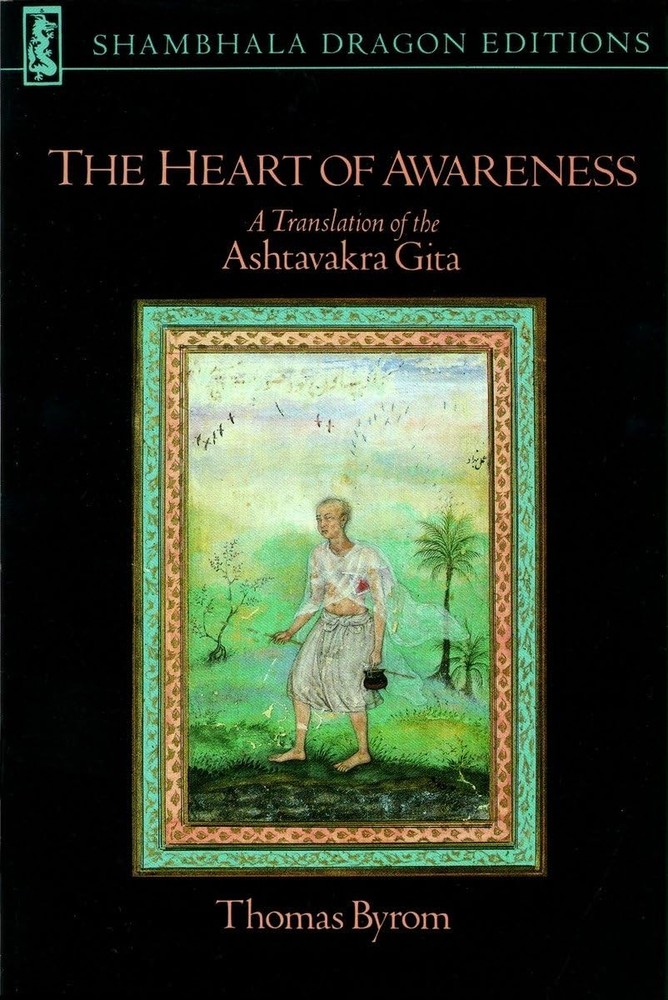 The Heart of Awareness: A Translation of the Ashtavakra Gita (Shambhala Drag…