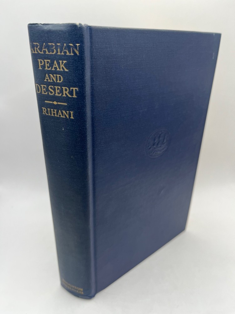 ARABIAN PEAK AND DESERT Travels In Al-Yaman ~ Ameen Rihani 1930 Middle East
