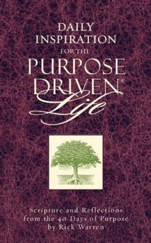 Daily Inspiration for the Purpose Driven Life: Scriptures and Reflections – GOOD
