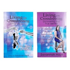 Living with Crossdressing: Series of 2 Books by Savannah Hauk Brand New!