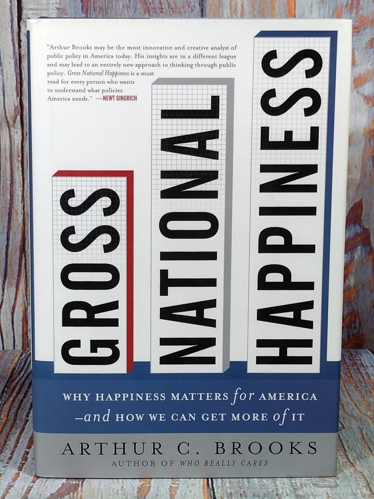 Gross National Happiness by Arthur C. Brooks (2008, Hardcover)
