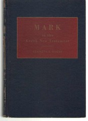 Wuest Word Studies Mark In The Greek New Testament by Kenneth Wuest 1950 HC