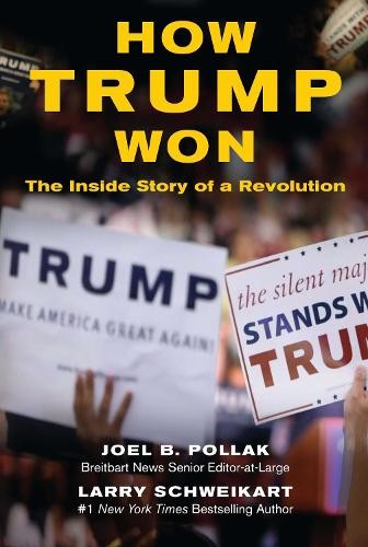 Joel Pollak Larry Schweikart How Trump Won (Paperback)