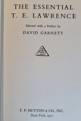 The Essential T.E. Lawrence David Garnett, HC Jonathan Cape 1951 FIRST EDITION