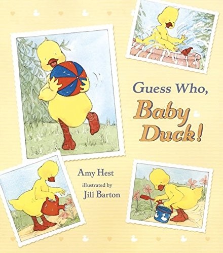 GUESS WHO, BABY DUCK! By Amy Hest & Jill Barton – Hardcover **Mint Condition**