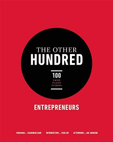 The Other Hundred Entrepreneurs: 100 Faces, Places, Stories