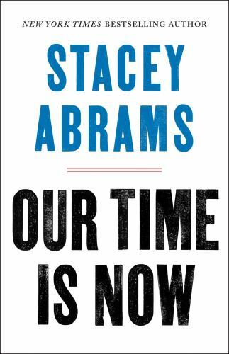 Our Time Is Now: Power, Purpose, and the F- 1250257700, Stacey Abrams, hardcover