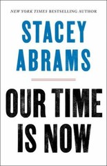Our Time Is Now: Power, Purpose, and the F- 1250257700, Stacey Abrams, hardcover