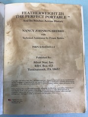 Featherweight 221 The Perfect Portable by Nancy Johnson-Srebro 184 Pages 6”x8”