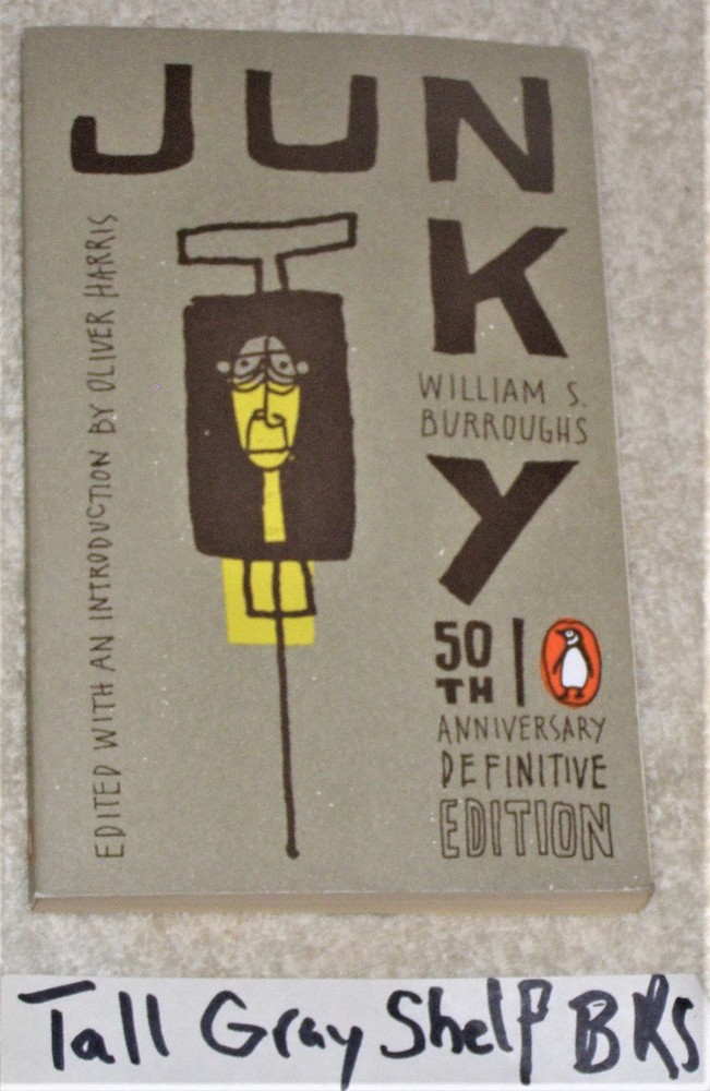 Junky: The Definitive Text of „Junk” (50th Anniversary Edition)