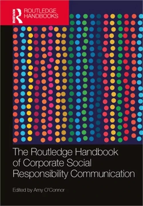 The Routledge Handbook of Corporate Social Responsibility Communication (Paperba