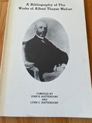Bibliography of the Works of Alfred Thayer Mahan John Lynn Hattendorf Paperback