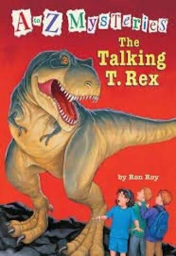 The Talking T. Rex (a to Z Mysteries) – Paperback By Ron Roy – GOOD