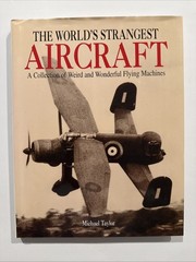 The World’s Strangest Aircraft by Micheal Taylor 112 pages HC LARGE BOOK