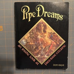 Pipe dreams: An inside look at free-base cocaine Paperback Book 1980 Don RAYE