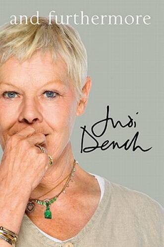 And Furthermore – Hardcover By Judi Dench – GOOD