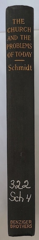 The Church and the Problems of Today by Rev. George T. Schmidt First Edition HC
