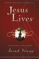 Jesus Lives: Seeing His Love in Your Life – Hardcover – VERY GOOD