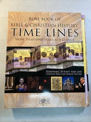 Rose Book of Bible and Christian History Time Lines: More Than 6000 Years at a G