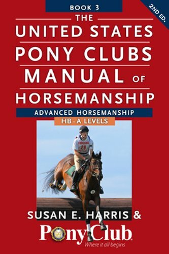 The United States Pony Club Manual of Horsemanship by Susan E. Harris: New