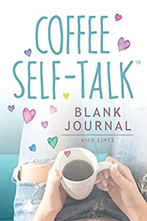 Coffee Self-Talk Journal: Softcover Blank Lined Journal 180 Pages