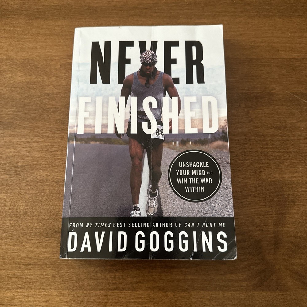 Never Finished: Unshackle Your Mind and Win the War Within NO MARKS ON TEXT