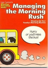 Lee Canter’s Managing the Morning Rush: Shaping Up Your Family’s Morning…