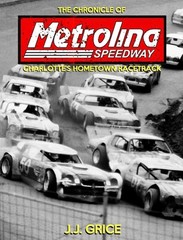 Metrolina Speedway Book 500 Pages Complete History