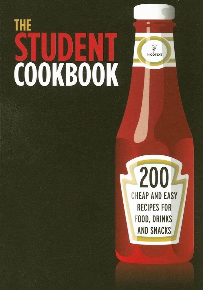 The Student Cookbook: 200 Cheap And Easy Recipes for Food, Drinks And Snacks