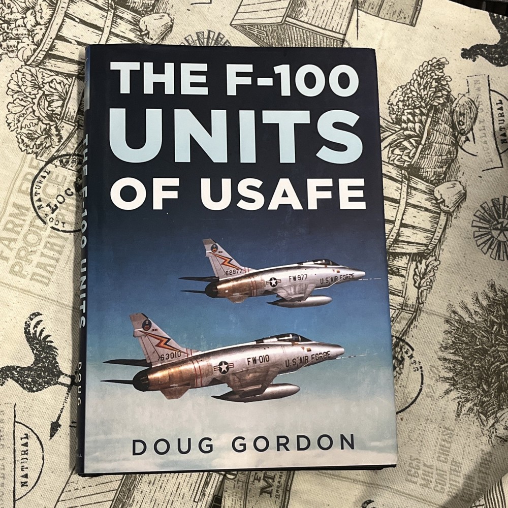 The F-100 Units of USAFE Book NEW 112 black & white and 154 colour illustrations