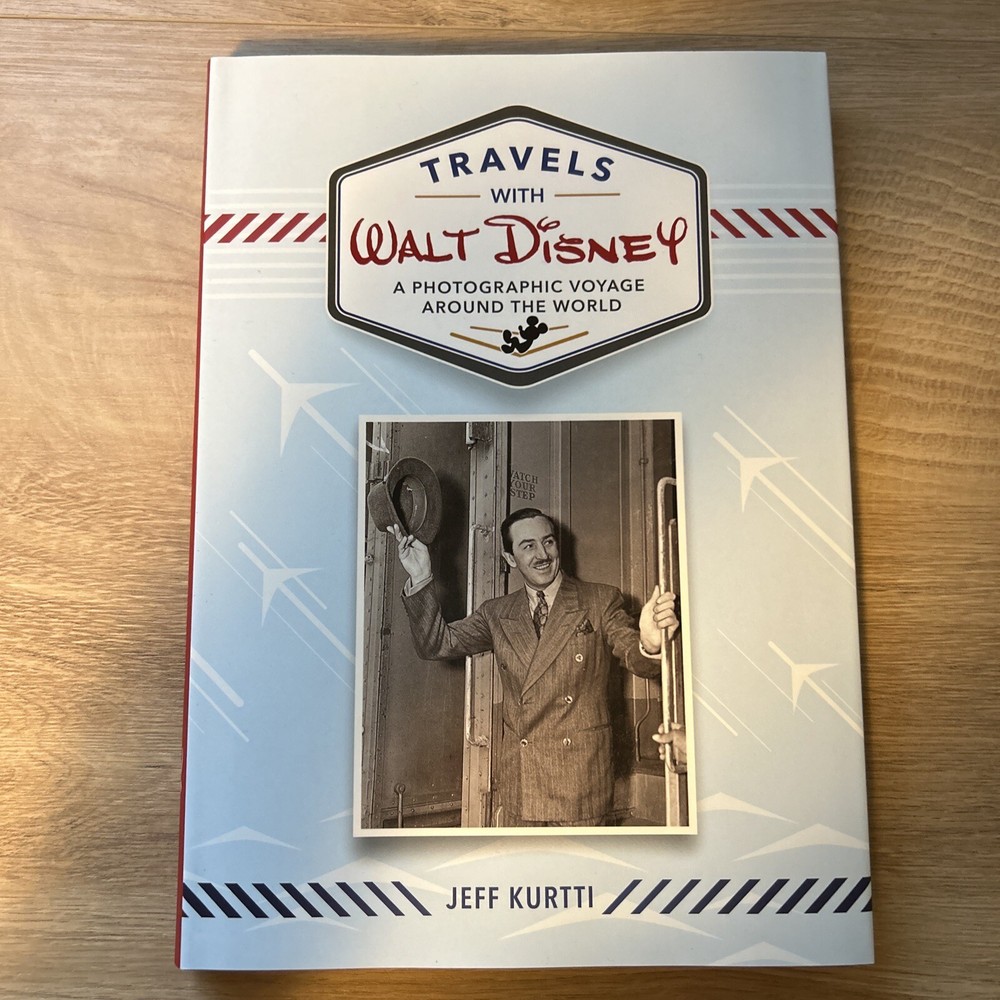 Disney Editions Deluxe Ser.: Travels with Walt Disney : A Photographic Voyage…