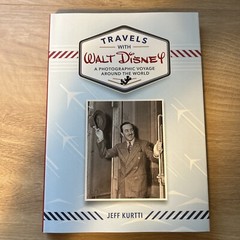 Disney Editions Deluxe Ser.: Travels with Walt Disney : A Photographic Voyage…