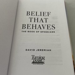 Belief That Behaves: The Book of Ephesians by David Jeremiah