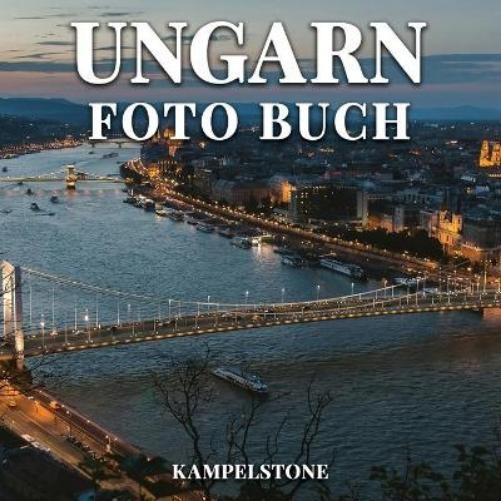 Kampelstone Ungarn Foto Buch (Paperback) (UK IMPORT)