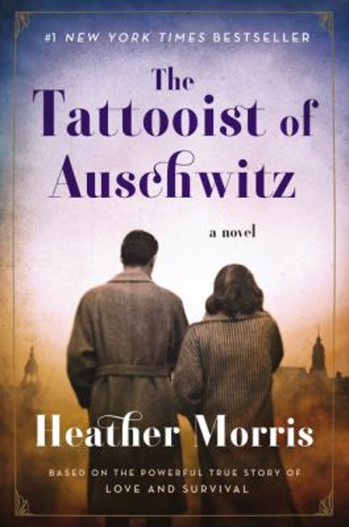 The Tattooist of Auschwitz : A Novel Hardcover Heather Morris