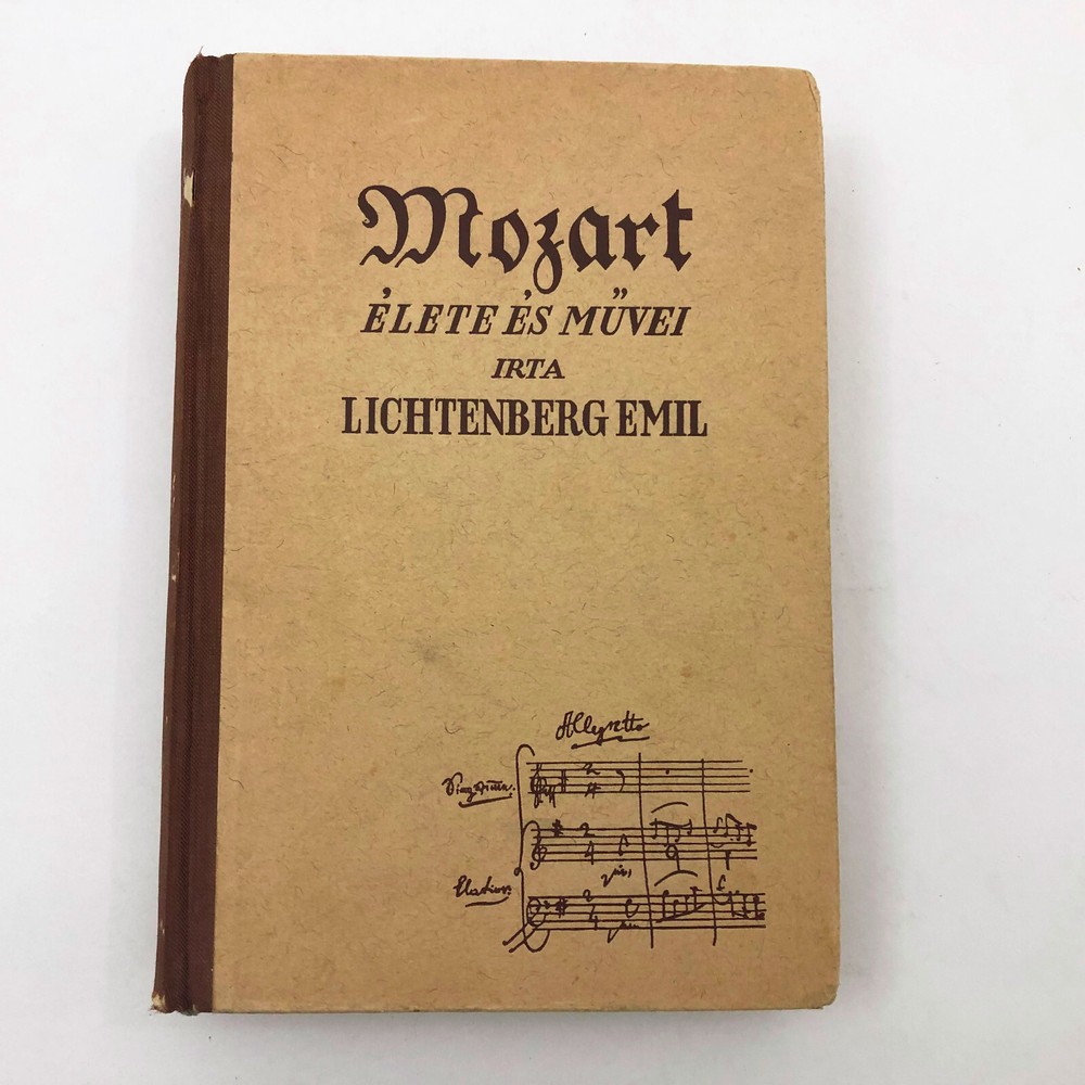 Vintage Mozart Elete Es Muvei by Lichtenbert Emil 342 pages 1943 Hungarian