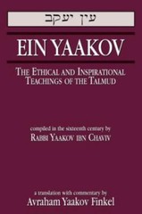 Ein Yaakov : The Ethical and Inspirational Teachings of the Talmu