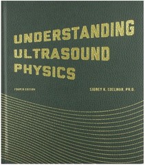 Understanding Ultrasound Physics 4th Ed Hardcover Edelman ARDMS SPI Exam Prep