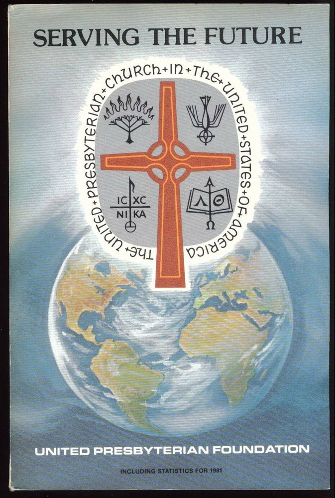 Serving in the Future United Presbyterian Foundation