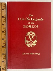 The Life & Legends of the Borzoi by Eileen Worthing 1977 First Edition HC